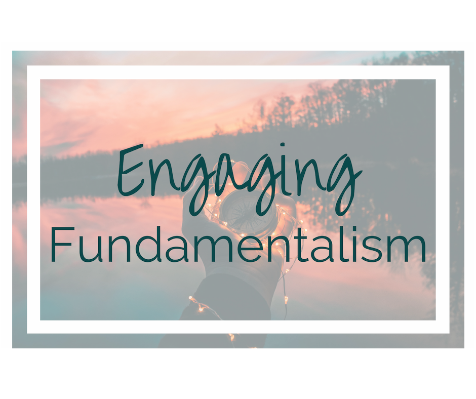 Engaging Fundamentalism